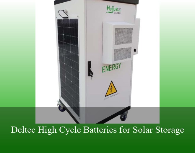 Deltec High Cycle Batteries for Solar Storage